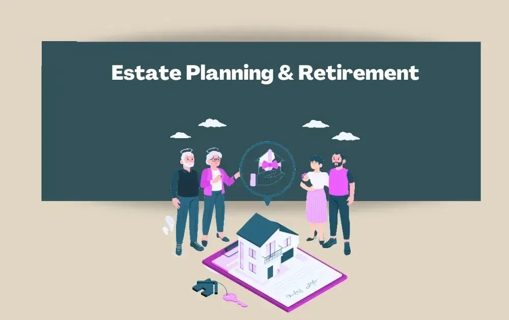 Estate Planning & Retirement