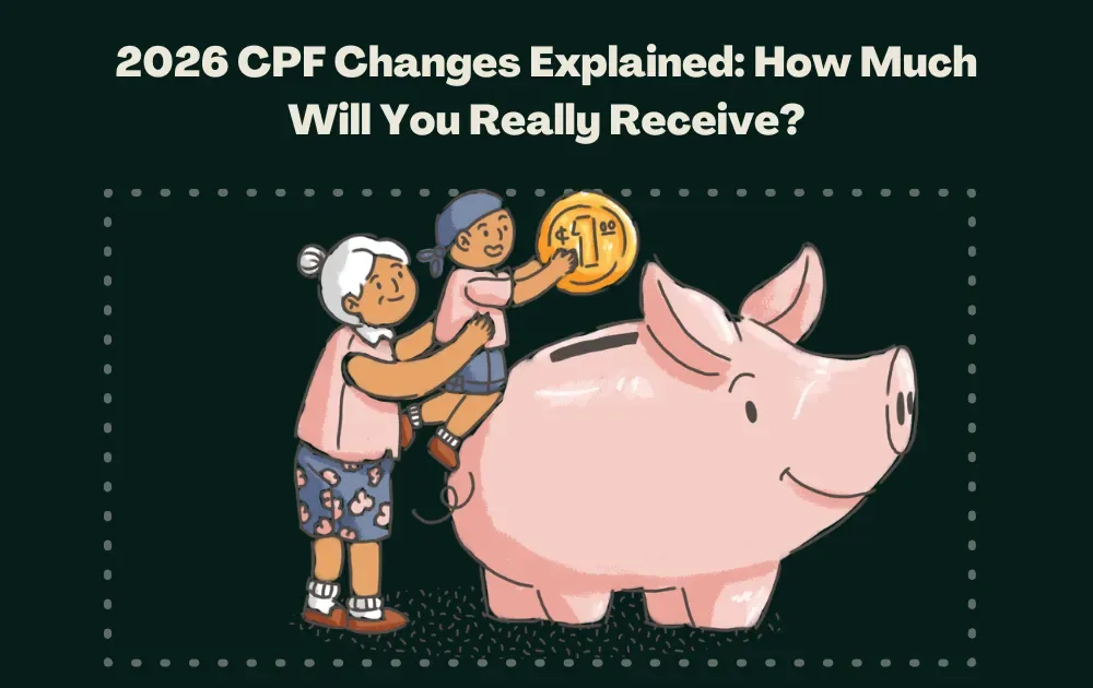 2026 CPF Changes Explained: How Much Will You Really Receive?