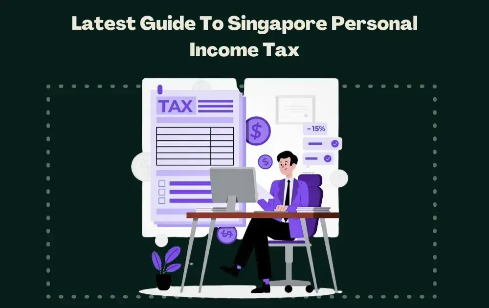 Guide To Singapore Personal Income Tax